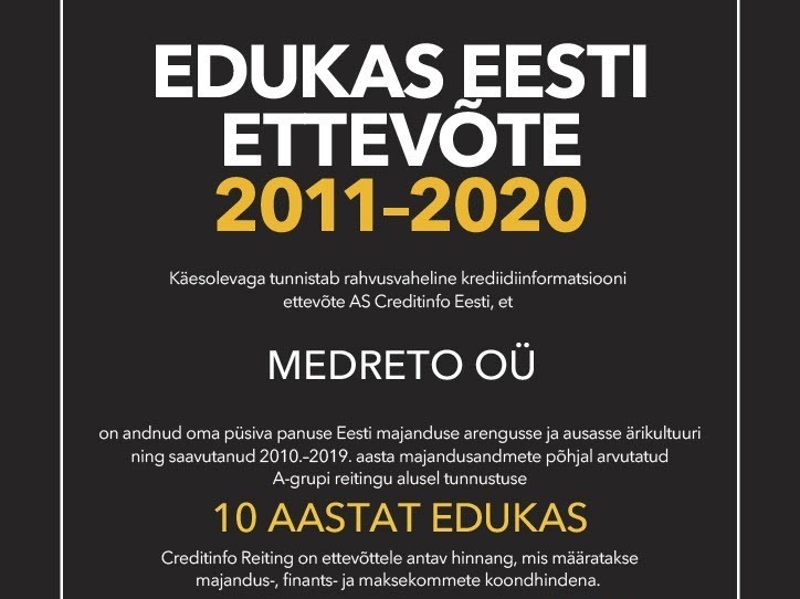 Medreto OÜ pälvinud AS Creditinfo Eesti tunnustuse  “Edukas Eesti Ettevõte 2011-2020” mis näitab, et ettevõte on suutnud 10 aastat järjepidevalt hoida stabiilse